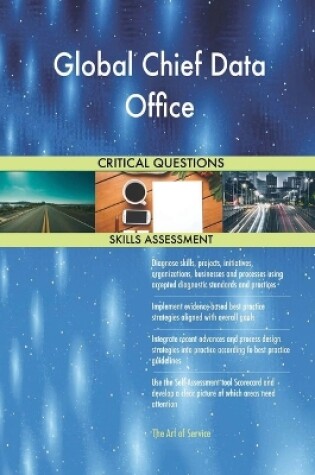 Cover of Global Chief Data Office Critical Questions Skills Assessment