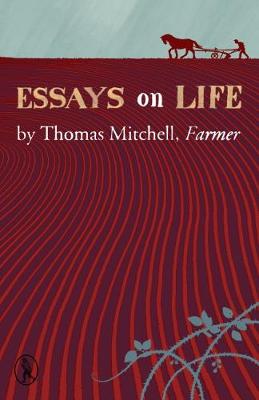 Cover of Essays on Life by Thomas Mitchell, Farmer