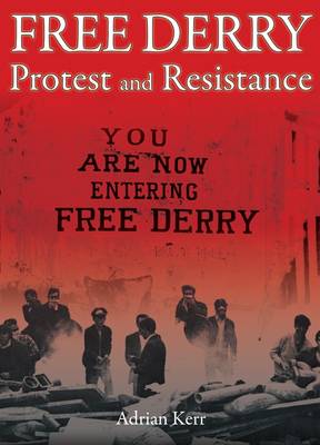 Book cover for Free Derry: Protest and Resistance