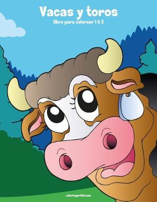 Book cover for Vacas y toros libro para colorear 1 & 2