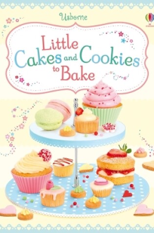 Cover of Little Cakes and Cookies to Bake