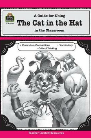 Cover of A Guide for Using the Cat in the Hat in the Classroom
