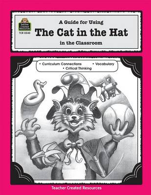 Cover of A Guide for Using the Cat in the Hat in the Classroom