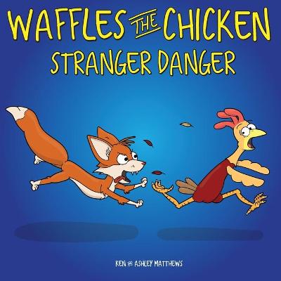 Book cover for Waffles the Chicken Stranger Danger