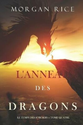 Cover of L'Anneau des Dragons (Le Temps des Sorciers - Tome Quatre)