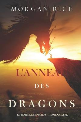 Book cover for L'Anneau des Dragons (Le Temps des Sorciers - Tome Quatre)