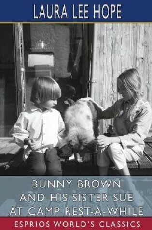 Cover of Bunny Brown and His Sister Sue at Camp Rest-A-While (Esprios Classics)