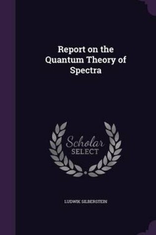 Cover of Report on the Quantum Theory of Spectra