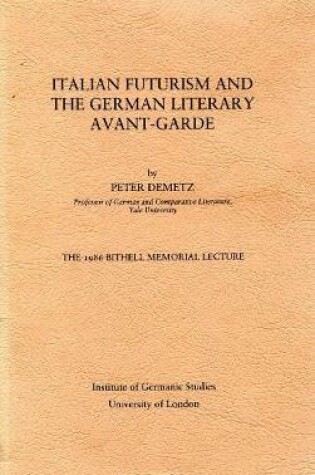 Cover of Italian Futurism and the German Literary Avant-Garde