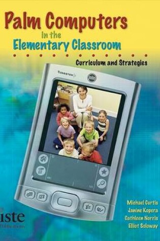 Cover of Palm OS Handhelds in the Elementary Classroom