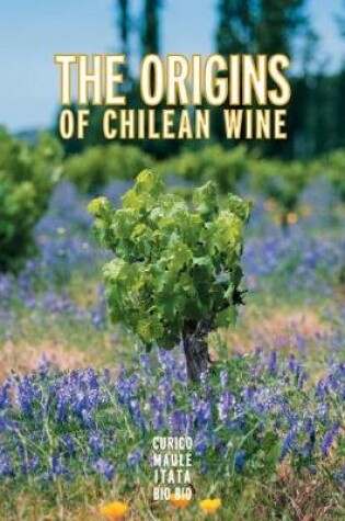 Cover of The Origins of Chilean Wine