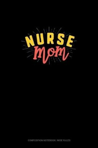 Cover of Nurse Mom