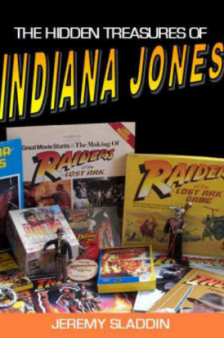 Cover of The Hidden Treasures of "Indiana Jones"