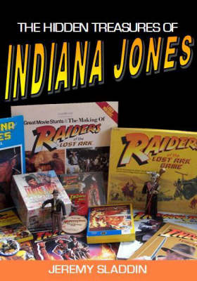 Book cover for The Hidden Treasures of "Indiana Jones"