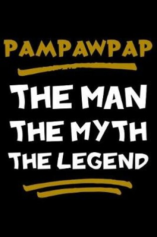 Cover of PamPawPap The Man The Myth The Legend