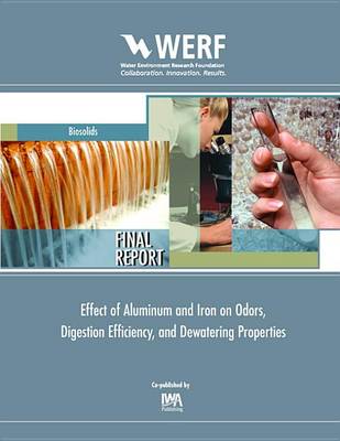 Book cover for Effect of Aluminum and Iron on Odors, Digestion Efficiency, and Dewatering Properties