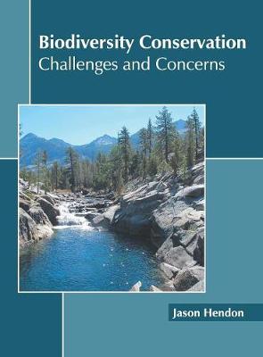 Cover of Biodiversity Conservation: Challenges and Concerns