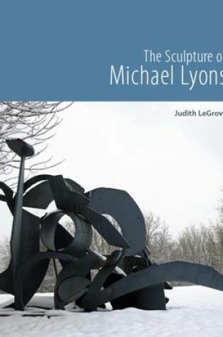 Cover of The Sculpture of Michael Lyons