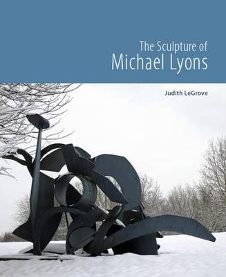 Book cover for The Sculpture of Michael Lyons