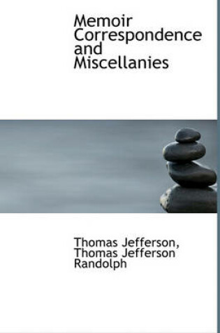 Cover of Memoir Correspondence and Miscellanies