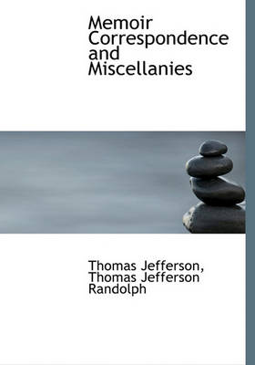 Book cover for Memoir Correspondence and Miscellanies