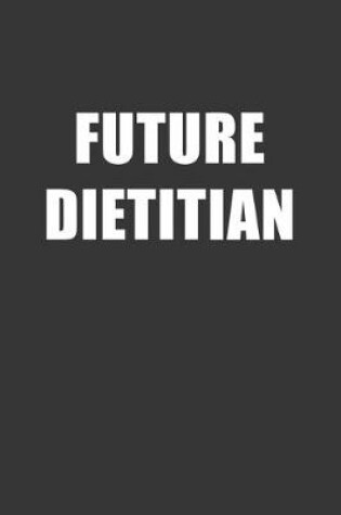 Cover of Future Dietitian Notebook