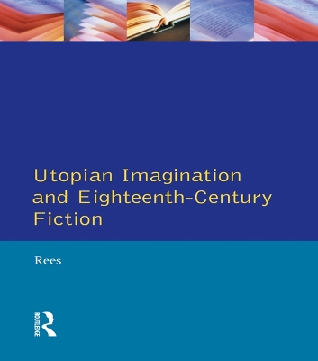 Book cover for Utopian Imagination and Eighteenth Century Fiction