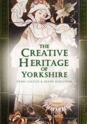 Book cover for The Creative Heritage of Yorkshire