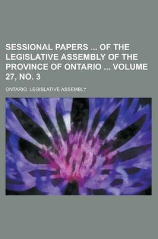 Cover of Sessional Papers of the Legislative Assembly of the Province of Ontario Volume 27, No. 3