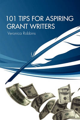 Cover of 101 Tips for Aspiring Grant Writers