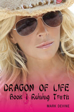 Cover of Dragon of Life Book 1 Raining Truth