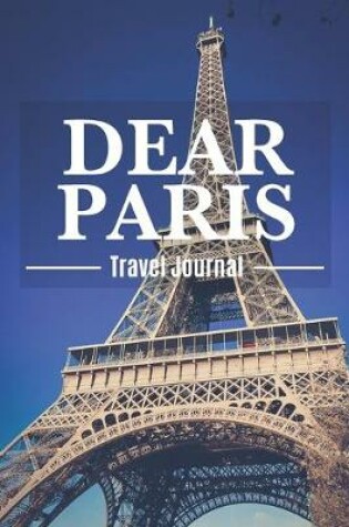 Cover of Dear Paris Travel Journal