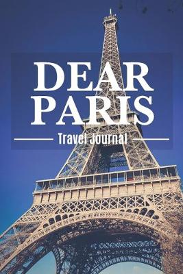 Book cover for Dear Paris Travel Journal