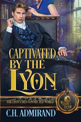 Book cover for Captivated by the Lyon
