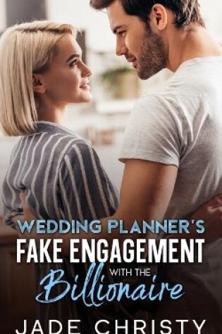 Cover of Wedding Planner's Fake Engagement with the Billionaire