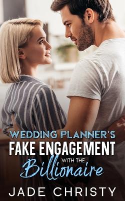 Book cover for Wedding Planner's Fake Engagement with the Billionaire