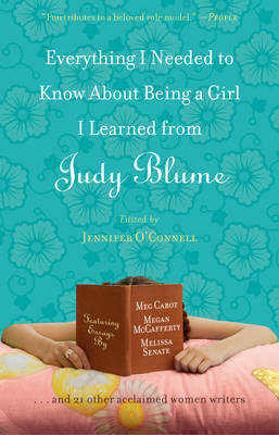 Book cover for Everything I Needed to Know About Being a Girl I Learned from Judy Blume