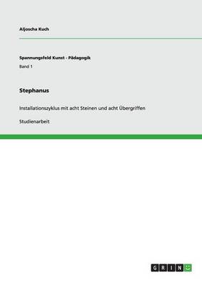 Book cover for Stephanus. Installationszyklus mit acht Steinen und acht UEbergriffen