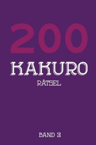 Cover of 200 Kakuro Rätsel Band 3