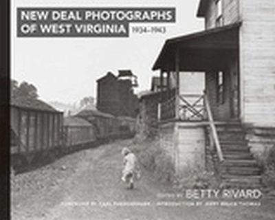 Cover of New Deal Photographs of West Virginia, 1934-1943