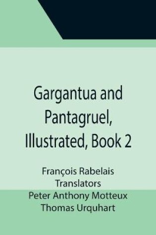 Cover of Gargantua and Pantagruel, Illustrated, Book 2