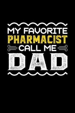 Cover of My Favorite Pharmacist Call Me Dad