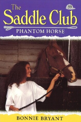 Cover of Saddle Club 59: Phantom Horse