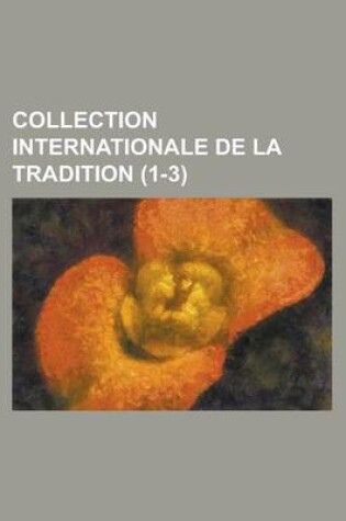 Cover of Collection Internationale de La Tradition (1-3)