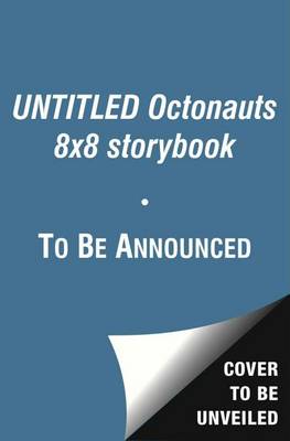 Cover of UNTITLED Octonauts 8x8 storybook