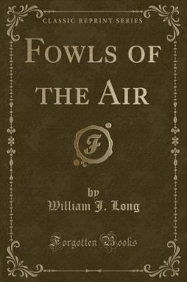 Book cover for Fowls of the Air (Classic Reprint)