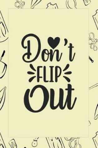 Cover of Don't Flip Out