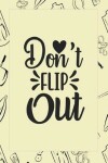 Book cover for Don't Flip Out