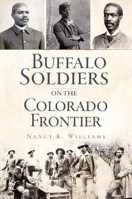 Cover of Buffalo Soldiers on the Colorado Frontier