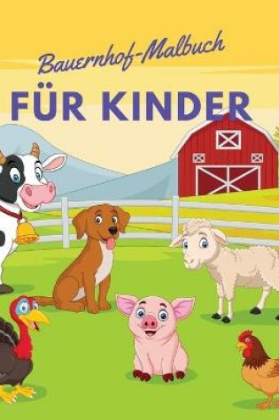 Cover of Bauernhof-Malbuch f�r Kinder